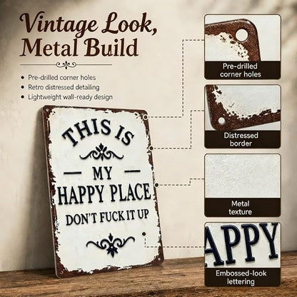 Funny Garden Metal Sign -"This Is My Happy Place Don't F*ck It Up