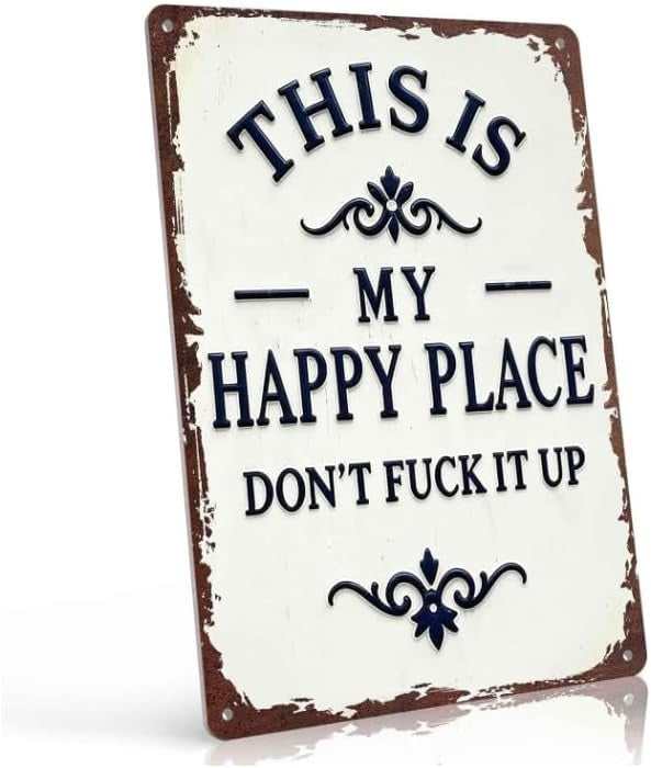 Funny Garden Metal Sign -"This Is My Happy Place Don't F*ck It Up